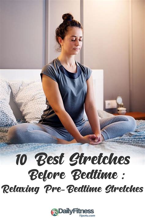 May 4, 2010 12:35am cst. 10 Best Stretches Before Bedtime : Relaxing Pre-Bedtime ...