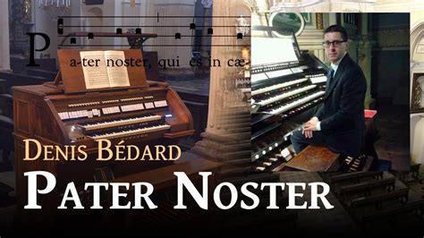 Denis Bédard Pater Noster Eight Pieces For Organ Gianfranco Luca