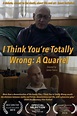 I Think You're Totally Wrong: A Quarrel: Trailer 1 - Trailers & Videos ...