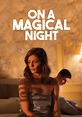 On a Magical Night - movie: watch streaming online