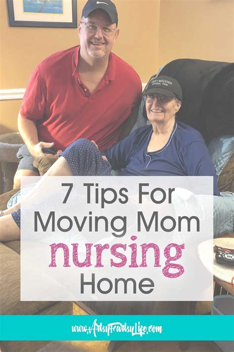 7 Tips For When You Move Your Dementia Mom To The Nursing Home Or
