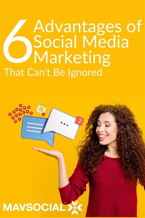 6 Advantages Of Social Media Marketing That Can T Be Ignored Social Media Advantages Social