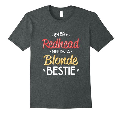 Best Friend Shirt Every Redhead Needs A Blonde Bestie BFF