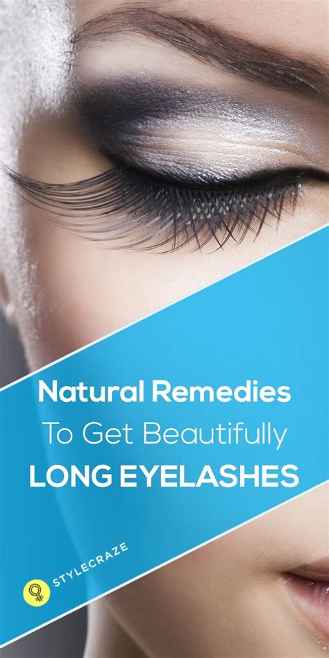 10 Natural Remedies To Grow Longer Eyelashes Longer Eyelashes