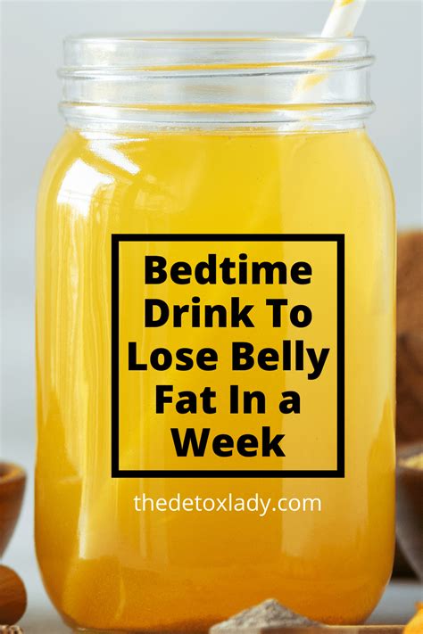 Bedtime Drink To Lose Belly Fat In A Week The Detox Lady