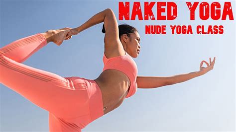 Naked Yoga Filmed In K Nude Yoga Naked Yoga Classes Youtube