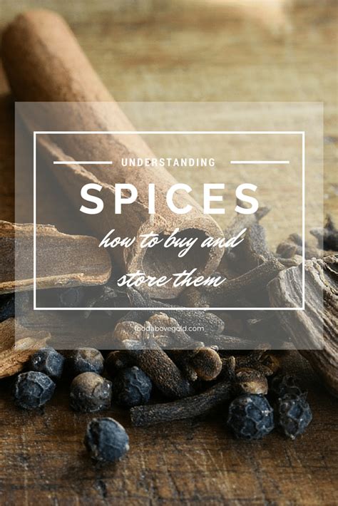 Spices 101 Buying And Storing Food Above Gold