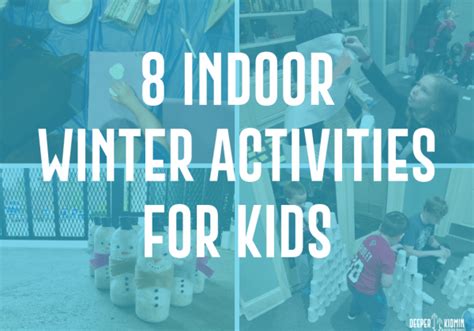 8 Indoor Winter Activities For Kids Deeper Kidmin