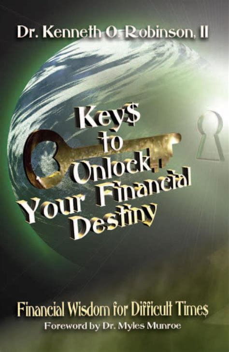 Keys To Unlock Your Financial Destiny Ebook Kenneth O Robinson