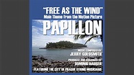 Free as the Wind (Main Theme from the film "Papillon") - YouTube