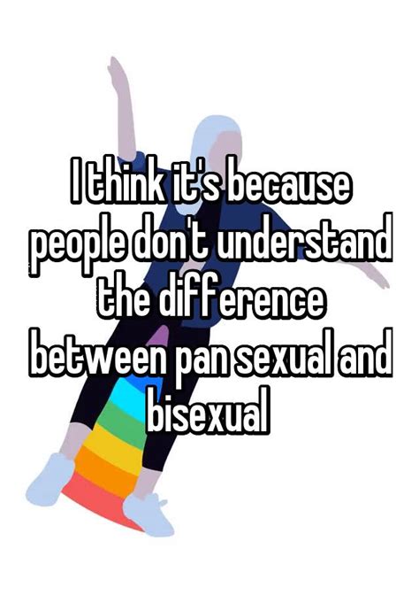 I Think Its Because People Dont Understand The Difference Between Pan