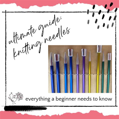 Ultimate Guide To Knitting Needles Everything A Beginner Needs To Know