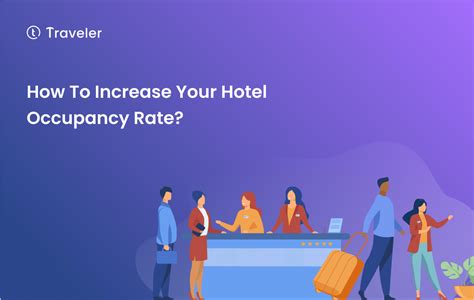 The Best Tips How To Increase Your Hotel Occupancy Rate Update 2023 Traveler