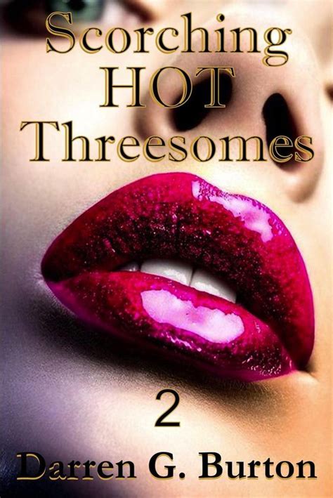 Scorching Hot Threesomes Ebook Darren G Burton Livres Bol