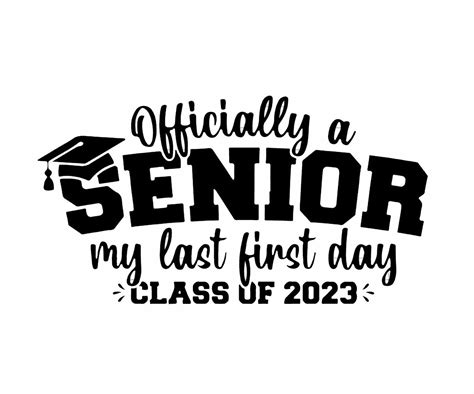 Officially A Senior Svg Class Of 2023 Svg My Last First Day Etsy