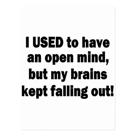 Funny Saying I Used To Have An Open Mind Postcard Funny Funny
