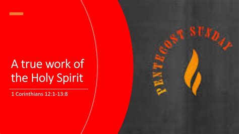 1 Corinthians 121 138 A True Work Of The Holy Spirit A Pentecost