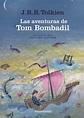 LAS AVENTURAS DE TOM BOMBADIL Y OTROS POEMAS DE EL LIBRO ROJO (ED ...