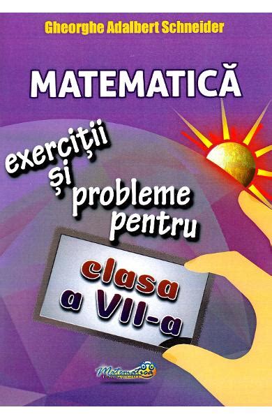 Matematica Clasa 7 Exercitii Si Probleme Gheorghe Adalbert