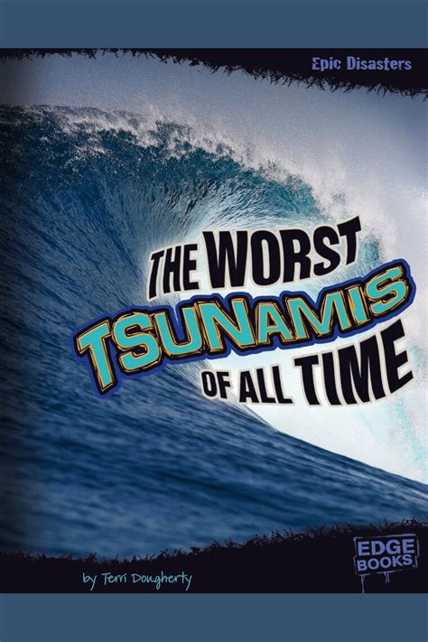 Listen To The Worst Tsunamis Of All Time Audiobook By Terri Dougherty