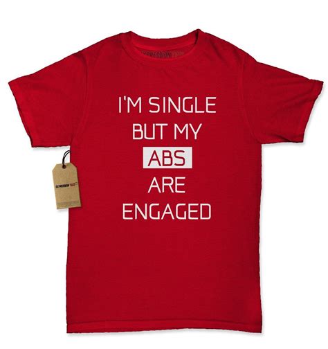 Im Single But My Abs Are Engaged Womens T Shirt T Shirts For Women T Shirt Funny Outfits
