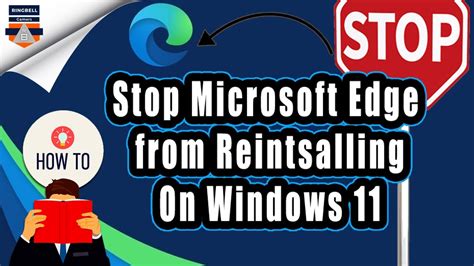 How To Stop Microsoft Edge From Reinstalling On Windows Youtube