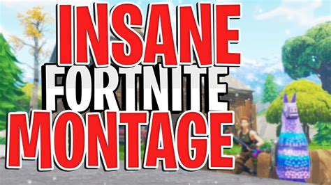 Insane Fortnite Montage Battle Royale Youtube