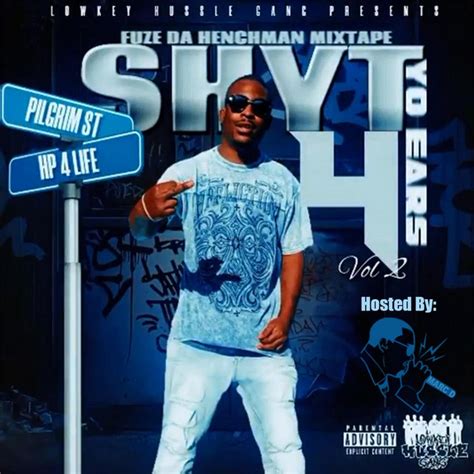 Mixtape Shyt 4 Yo Ears Vol 2 Album By Fuze Da Henchman Spotify