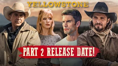 Yellowstone Season 5 Part 2 Release Updates Cast And Everything We