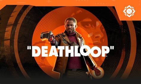 Deathloop Mecánicas Fecha De Lanzamiento Y Mucho Más