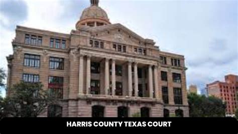 Harris County Texas Court The Court Direct