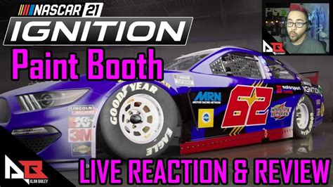 NASCAR 21 Ignition Paint Booth LIVE Reaction Review YouTube