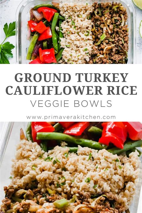 Ground Turkey Cauliflower Rice Veggie Bowls Meal Prep Recipe