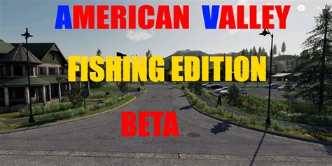 American Valley Fishing Edition V111 Fs19 Mod