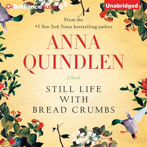 Still Life With Bread Crumbs Audiobook Written By Anna Quindlen