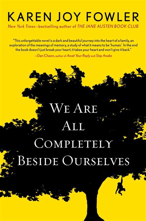 “we Are All Completely Beside Ourselves” Karen Joy Fowler Keyan Bowes