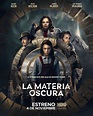 La Materia Oscura Temporada 3 - SensaCine.com