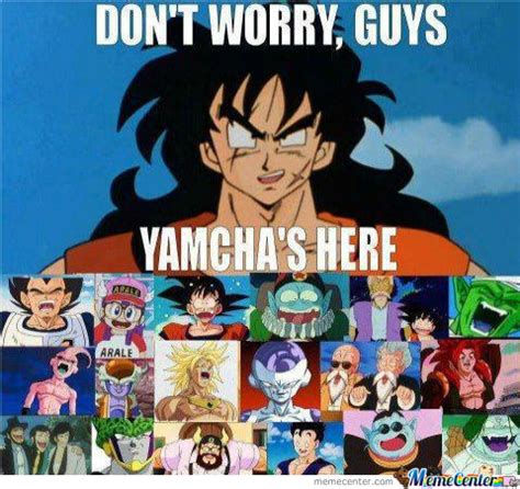 In dragon ball xenoverse and dragon ball xenoverse 2, it exists as an emote usable in the hub cities and as an ability that yamcha teaches you as your yamcha, no! or it's yamcha's fault if the world's destroyedexplanation in response to the preview clip in super where yamcha gives beerus a. Lol, Go Home Yamcha... by ultrab - Meme Center