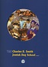 Charles E. Smith Jewish Day School - Viewbook