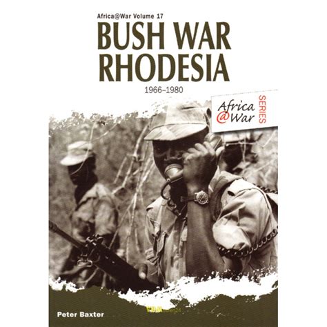 Bush War Rhodesia 1966 1980 Africawar Volume 17 P Baxter
