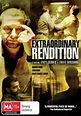 Extraordinary Rendition - Film (2007)