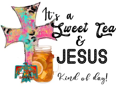 Its A Sweet Tea And Jesus Kind Of Day Etsy