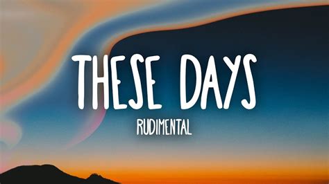 Rudimental - These Days (Lyrics) Ft. Jess Glynne, Macklemore & Dan ...