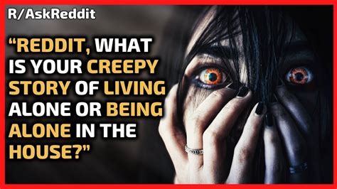 Creepy Encounters People Share Their Creepiest Stories From Living