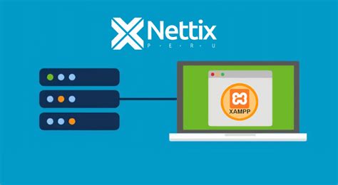 ¿que Es Xampp Y Como Puedo Usarlo Nettix Perú