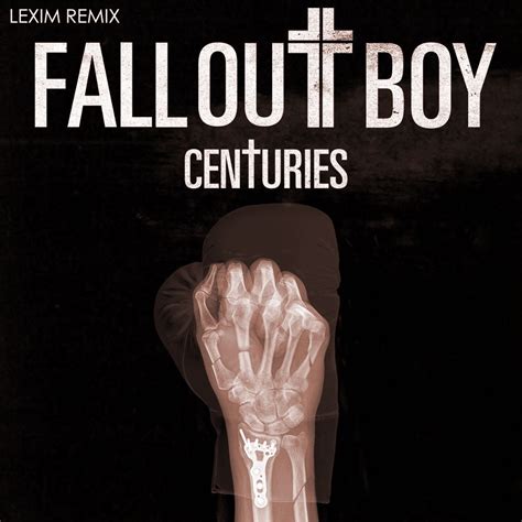 Fall Out Boy Centuries Lexim Remix By Lexim Free Download On Hypeddit
