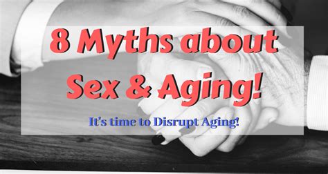 8 myths about sex and aging