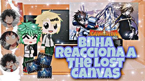 Bnha Reacciona A The Lost Canvas Youtube