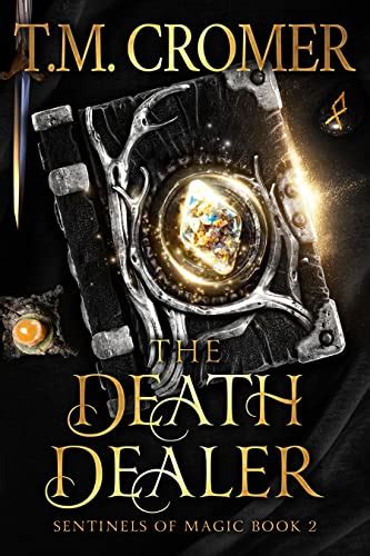 the death dealer sentinels of magic book 2 kindle edition by cromer t m paranormal