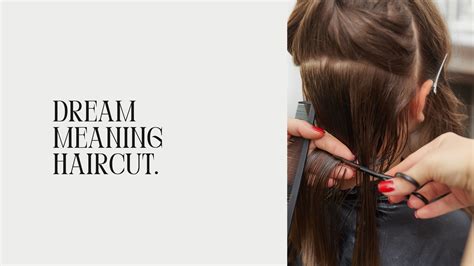 Dream Meaning Haircut Meltblogs